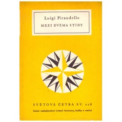 Pirandello, L.: Mezi dvěma stíny