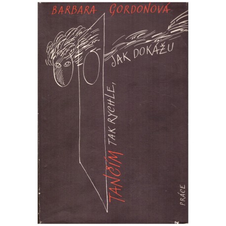 Gordonová, B.: Tančím tak rychle, jak dokážu