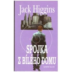 Higgins, J.: Spojka z Bílého domu