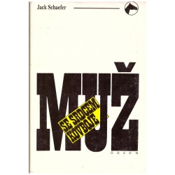 Schaefer, J.: Muž se srdcem kovboje