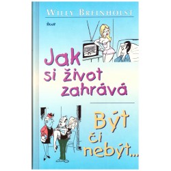 Breinholst, W.: Jak si život zahrává. Být či nebýt...