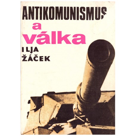 Žáček, I.: Antikomunismus a válka