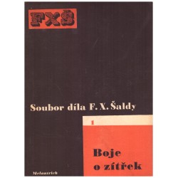 Soubor díla F. X. Šaldy - Boje o zítřek