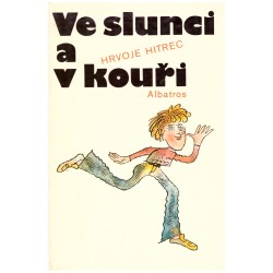 Hirtec, H.: Ve slunci a v kouři