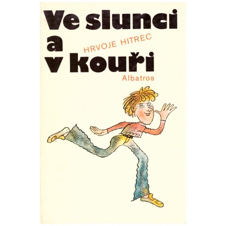 Hirtec, H.: Ve slunci a v kouři
