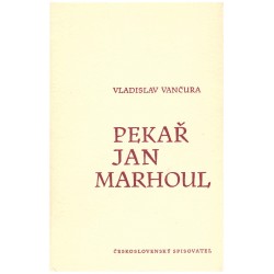 Vančura, V.: Pekař Jan Marhoul