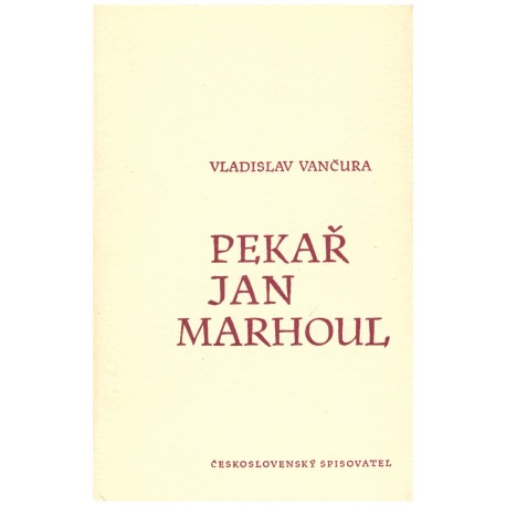 Vančura, V.: Pekař Jan Marhoul