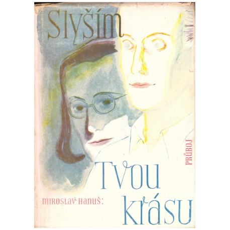 Hanuš, M.: Slyším tvou krásu 