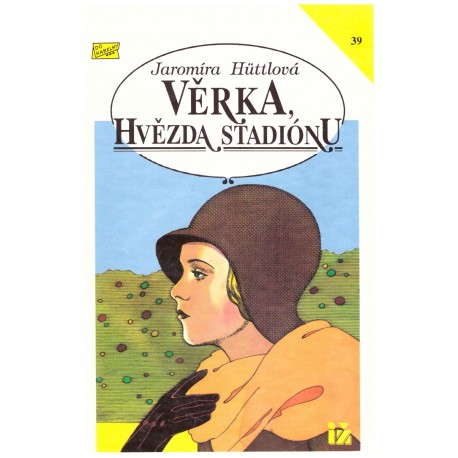 Hüttlová, J.: Věrka, hvězda stadiónu 