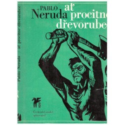 Neruda, P.: Ať procitne dřevorubec