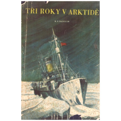 Badigin, K. S.: Tři roky v Antarktidě 