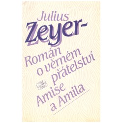Zeyer, J.: Román o věrném přátelství Amise a Amila