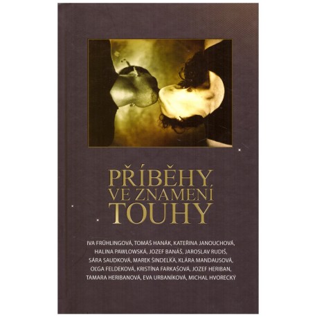Kolektiv autorů: Příběhy ve znamení touhy