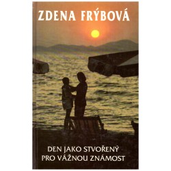 Frýbová, Z.: Den jako stvořený pro vážnou známost