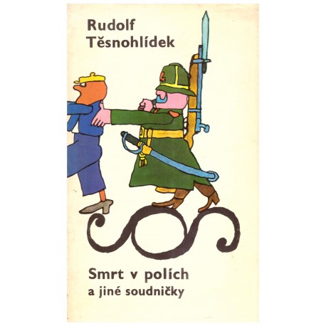 Těsnohlídek, R.: Smrt v polích a jiné soudničky