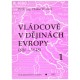 Dorazil, O.: Vládcové v dějinách Evropy (800-1648) I.