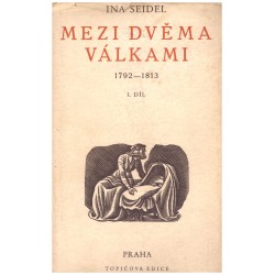 Seidle, I.: Mezi dvěma válkami I, II