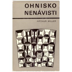Miller, A.: Ohnisko nenávisti
