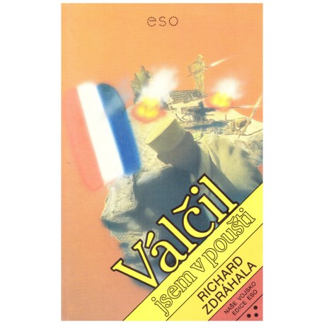 Zdráhala, R.: Válčil jsem v poušti