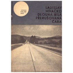 Mňačko, L.: Dlouhá bílá přerušovaná čára