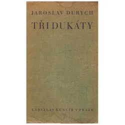 Durych, J.: Tři dukáty