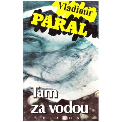 Páral, V.: Tam za vodou