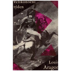 Aragon, L.: Velikonoční týden