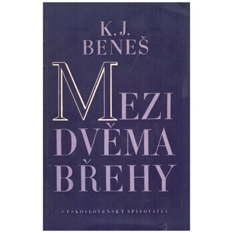 Beneš, K. J.: Mezi dvěma břehy