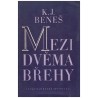 Beneš, K. J.: Mezi dvěma břehy