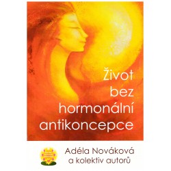 Nováková, A. a kol.: Život bez hormonální antikoncepce