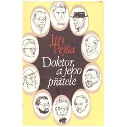 Pejša, J.: Doktor a jeho přátelé