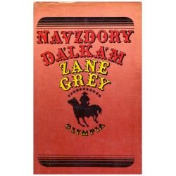 Grey, Z.: Navzdory dálkám