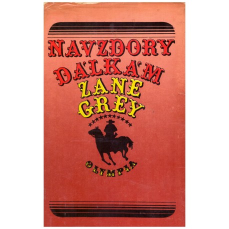 Grey, Z.: Navzdory dálkám