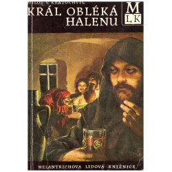 Kratochvíl, M.,V.: Král obléká halenu
