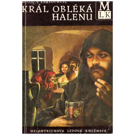 Kratochvíl, M.,V.: Král obléká halenu