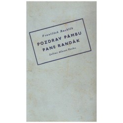 Rachlík, F.: Pozdrav pámbu, pane Randák