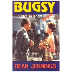 Jennings, D.: Bugsy. Vždyť se jenom zabíjíme