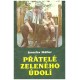Müller, J.: Přátelé Zeleného údolí