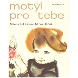 Lukešová, M., Hanák, M.: Motýl pro tebe