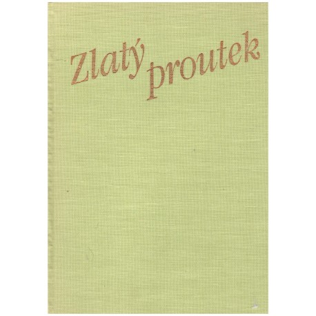 Nechvátil, F.: Zlatý proutek