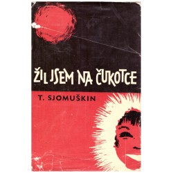 Sjomuškin, T.: Žil jsem na Čukotce