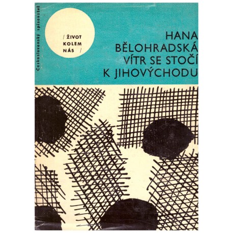 Bělohradská, H.: Vítr se stočí k jihovýchodu
