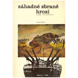 Vrchovecký, K.: Záhadné zbraně hrozí