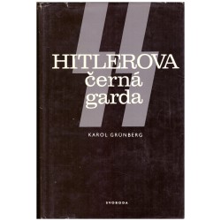 Grünberg, K.: SS - Hitlerova černá garda
