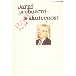 Šik, O.: Jarní probuzení - iluze a skutečnost